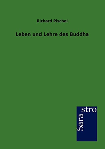 Beispielbild fr Leben und Lehre des Buddha zum Verkauf von Chiron Media