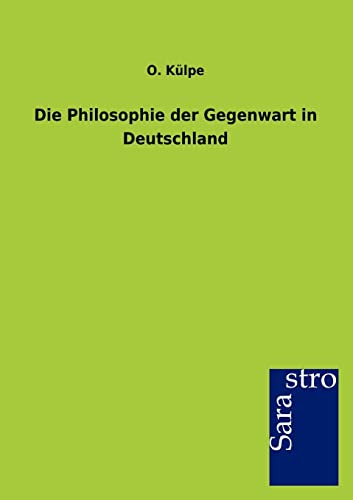 9783864712364: Die Philosophie der Gegenwart in Deutschland (German Edition)