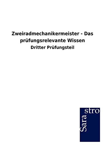 Beispielbild fr Zweiradmechanikermeister - Das prfungsrelevante Wissen: Dritter Prfungsteil zum Verkauf von getbooks GmbH