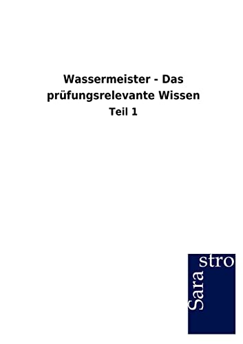 Beispielbild fr Wassermeister - Das prfungsrelevante Wissen: Teil 1 zum Verkauf von medimops