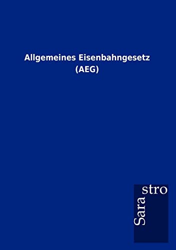 Stock image for Allgemeines Eisenbahngesetz (AEG) for sale by Blackwell's