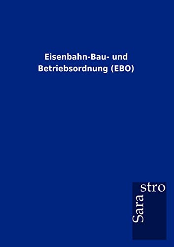 Stock image for Eisenbahn-Bau- und Betriebsordnung (EBO) (German Edition) for sale by Lucky's Textbooks