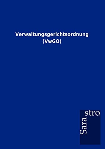 Verwaltungsgerichtsordnung (VwGO) - Sarastro Gmbh