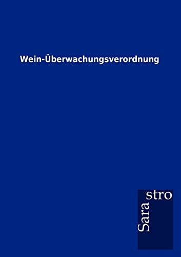 Beispielbild fr Wein-berwachungsverordnung zum Verkauf von Buchpark