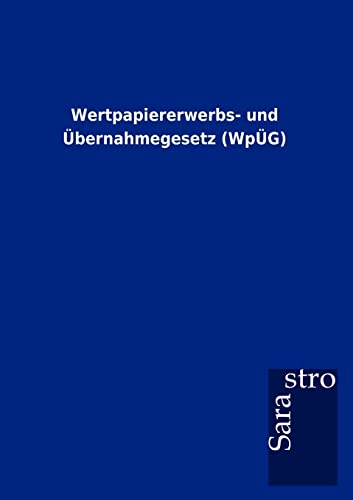 Stock image for Wertpapiererwerbs- und bernahmegesetz (WpG) (German Edition) for sale by Lucky's Textbooks