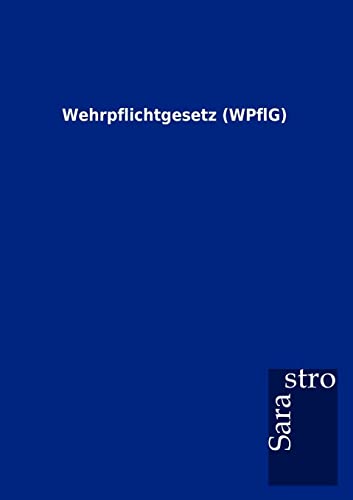 Stock image for Wehrpflichtgesetz (WPflG) (German Edition) for sale by Lucky's Textbooks