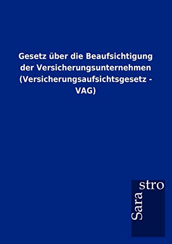 Beispielbild fr Gesetz ber die Beaufsichtigung der Versicherungsunternehmen (Versicherungsaufsichtsgesetz - VAG) zum Verkauf von Blackwell's