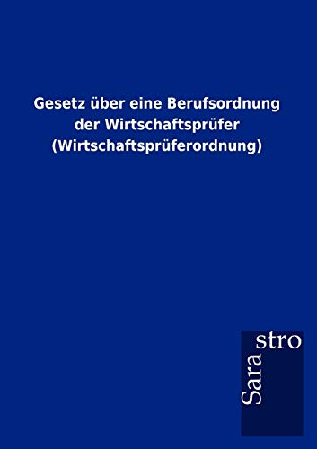 Stock image for Gesetz ber eine Berufsordnung der Wirtschaftsprfer (Wirtschaftsprferordnung) for sale by medimops