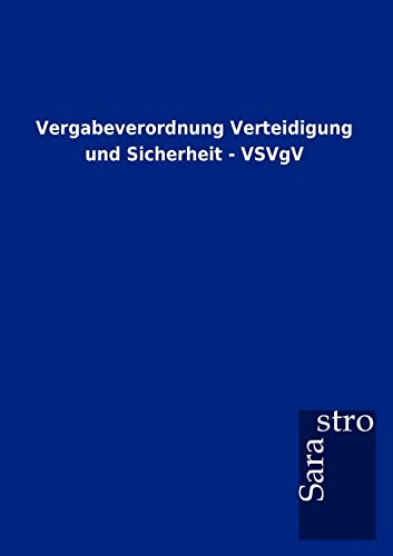 Stock image for Vergabeverordnung Verteidigung und Sicherheit - VSVgV (German Edition) for sale by Lucky's Textbooks