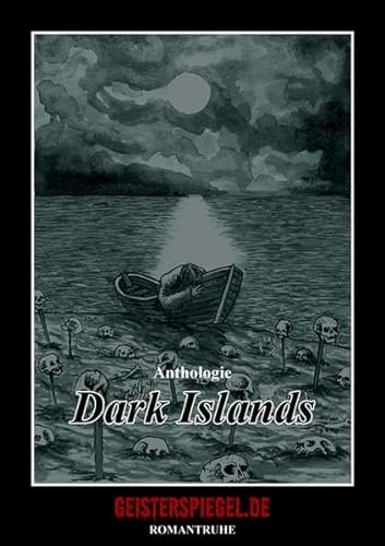Beispielbild fr Dark Islands: Die neunte Geisterspiegel-Anthologie zum Verkauf von medimops