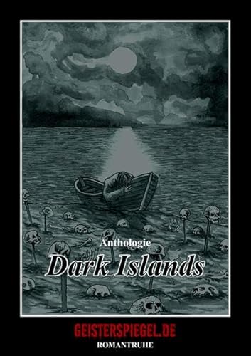 9783864734991: Dark Islands: Die neunte Geisterspiegel-Anthologie