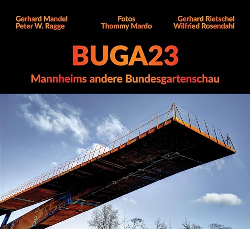 Beispielbild fr BUGA23: Mannheims andere Bundesgartenschau zum Verkauf von Revaluation Books