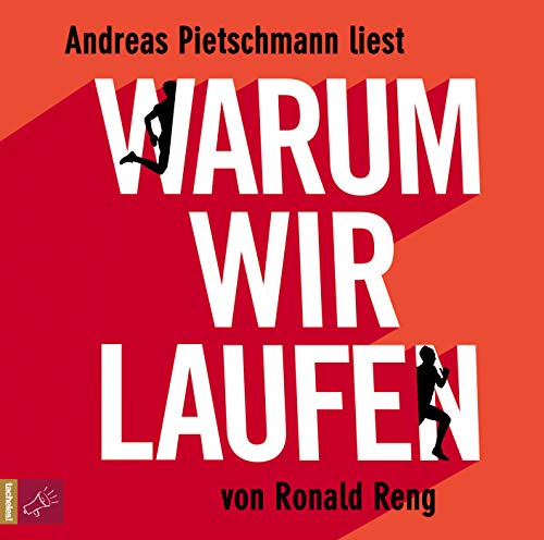 Warum wir laufen - Reng, Ronald und Andreas Pietschmann