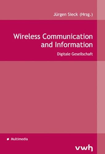 9783864880711: Wireless Communication and Information: Digitale Gesellschaft