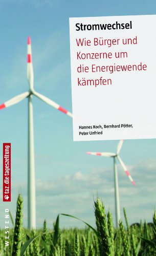 9783864890086: Stromwechsel: Wie Brger und Konzerne um die Energiewende kmpfen