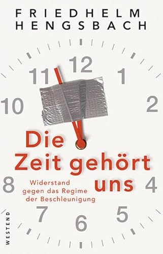 9783864890253: Die Zeit gehrt uns: Widerstand gegen das Regime der Beschleunigung