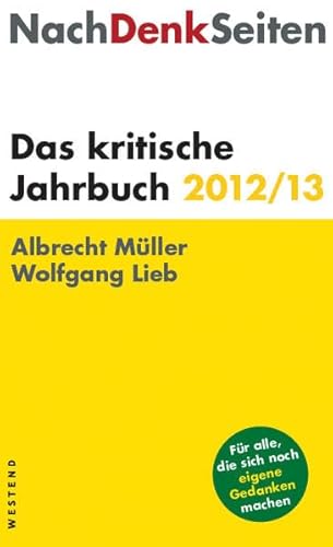 Stock image for NachDenkSeiten: Das kritische Jahrbuch 2012/13 for sale by medimops