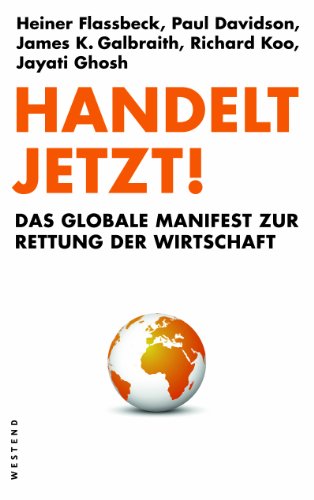Stock image for Handelt Jetzt!: Das globale Manifest zur Rettung der Wirtschaft for sale by medimops