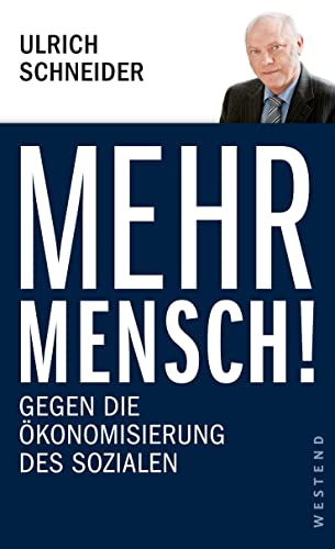 Beispielbild fr Mehr Mensch!: Gegen die konomisierung des Sozialen zum Verkauf von medimops