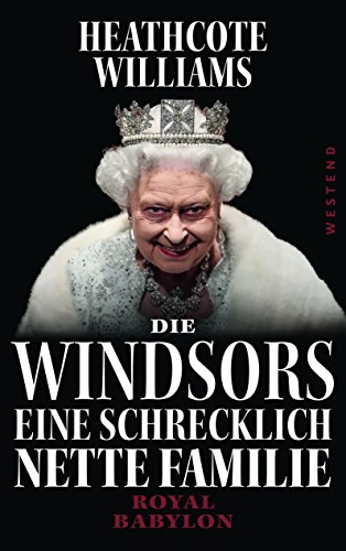 Stock image for Die Windsors - Eine schrecklich nette Familie: Royal Babylon for sale by medimops