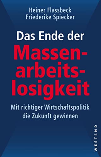 Immagine stock per Das Ende der Massenarbeitslosigkeit: Mit richtiger Wirtschaftspolitik die Zukunft gewinnen