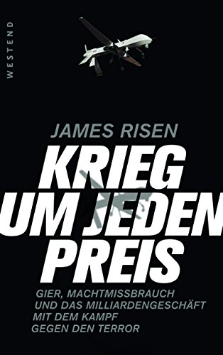 Imagen de archivo de Krieg um jeden Preis: Gier, Machtmissbrauch und das Millardengeschft mit dem Kampf gegen den Terror a la venta por medimops