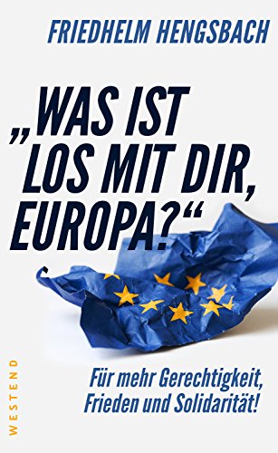 9783864891663: Hengsbach, F: "Was ist los mit dir, Europa?"