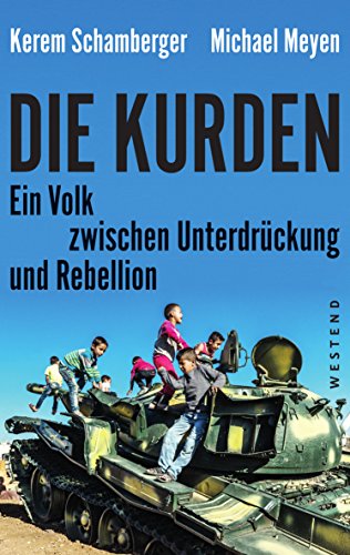 9783864892073: Die Kurden: Ein Volk zwischen Unterdrckung und Rebellion