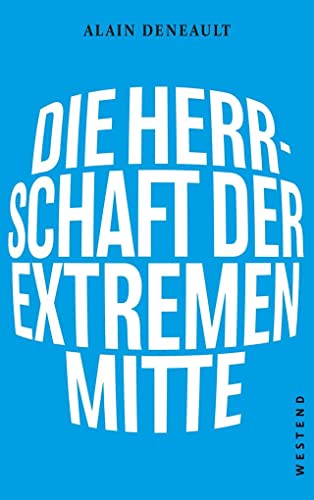 9783864892981: Die Herrschaft der extremen Mitte