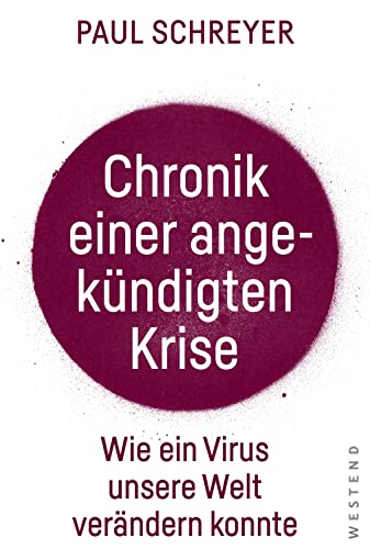 9783864893162: Chronik einer angekündigten Krise: Wie ein Virus die Welt verändern konnte