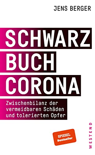 Stock image for Schwarzbuch Corona - Zwischenbilanz der vermeidbaren Schden und tolerierten Opfer for sale by PRIMOBUCH