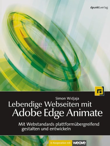 Imagen de archivo de Lebendige Webseiten mit Adobe Edge Animate: Mit Webstandards plattformbergreifend entwickeln und gestalten a la venta por medimops