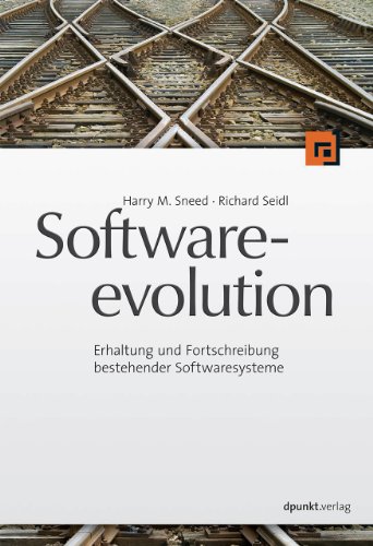 Stock image for Softwareevolution: Erhaltung und Fortschreibung bestehender Softwaresysteme for sale by medimops