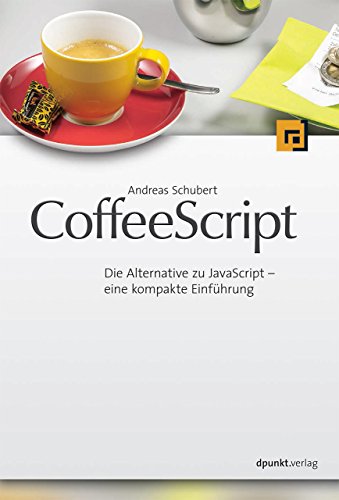 Imagen de archivo de CoffeeScript: Die Alternative zu JavaScript - eine kompakte Einfhrung a la venta por medimops