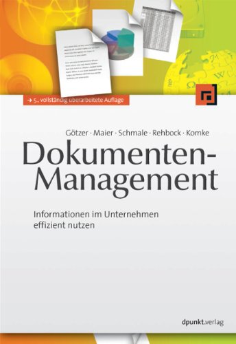 Stock image for Dokumenten-Management: Informationen im Unternehmen effizient nutzen for sale by medimops