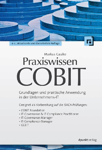 Beispielbild fr Praxiswissen COBIT: Grundlagen und praktische Anwendung in der Unternehmens-IT zum Verkauf von medimops