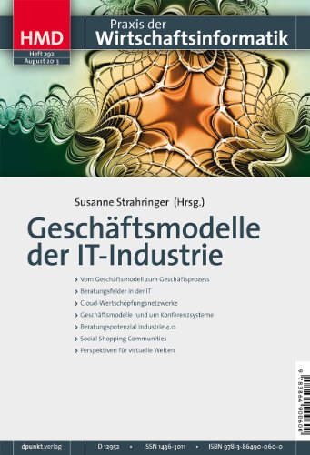 Beispielbild fr Geschftsmodelle der IT-Industrie (HMD - Praxis der Wirtschaftsinformatik, Heft 292) zum Verkauf von medimops