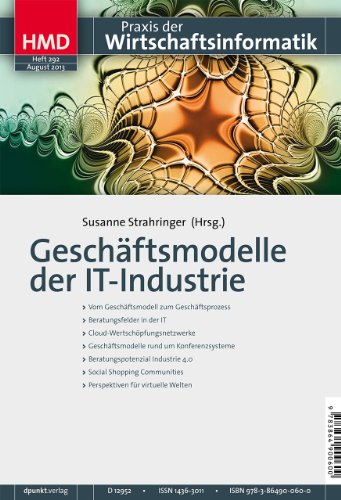 Stock image for Geschftsmodelle der IT-Industrie (HMD - Praxis der Wirtschaftsinformatik, Heft 292) for sale by medimops