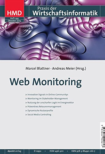 Beispielbild fr Web Monitoring (HMD - Praxis der Wirtschaftsinformatik, Heft 293) zum Verkauf von medimops