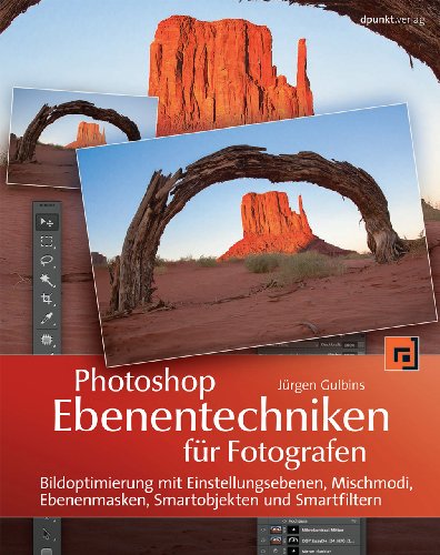 Photoshop Ebenentechniken fÃ¼r Fotografen: Bildoptimierung mit Einstellungsebenen, Mischmodi, Ebenenmasken, Smartobjekten und Smartfiltern (9783864900662) by Gulbins, JÃ¼rgen