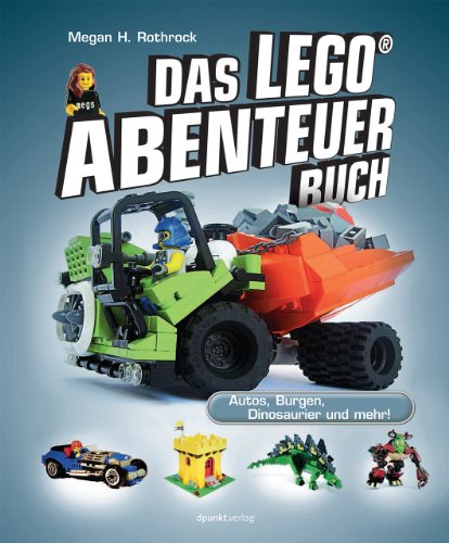 Stock image for Das LEGO-Abenteuerbuch: Autos, Burgen, Dinosaurier und mehr! for sale by medimops