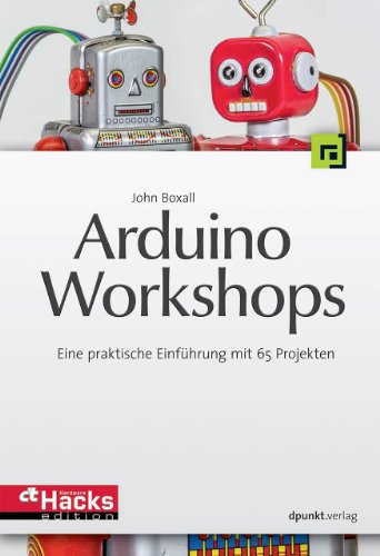 9783864901065: Arduino-Workshops: Eine praktische Einfhrung mit 65 Projekten (edition Make:)