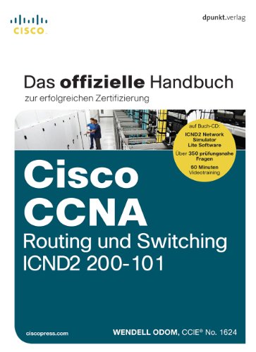 9783864901102: Cisco CCNA Routing und Switching ICND2 200-101: Das offizielle Handbuch zur erfolgreichen Zertifizierung (mit CD)