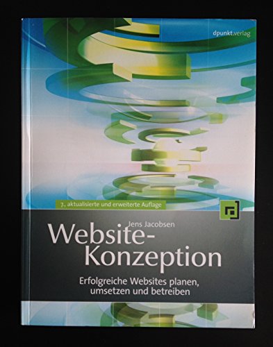 Stock image for Website-Konzeption: Erfolgreiche Websites planen, umsetzen und betreiben for sale by Ammareal