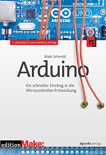 Beispielbild fr Arduino: Ein schneller Einstieg in die Microcontroller-Entwicklung zum Verkauf von Jasmin Berger