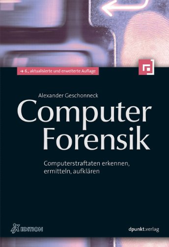 Beispielbild fr Computer-Forensik (iX Edition): Computerstraftaten erkennen, ermitteln, aufklren zum Verkauf von medimops