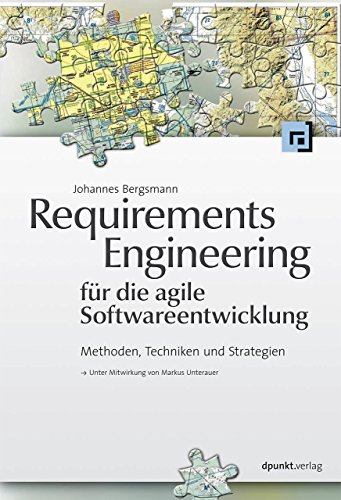 Beispielbild fr Requirements Engineering fr die agile Softwareentwicklung: Methoden, Techniken und Strategien zum Verkauf von Buchmarie