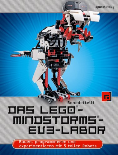 Beispielbild fr Das LEGO-MINDSTORMS-EV3-Labor: Bauen, programmieren und experimentieren mit 5 tollen Robots zum Verkauf von medimops