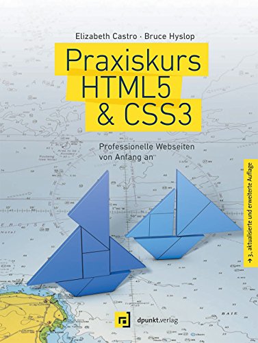 Beispielbild fr Praxiskurs HTML5 & CSS3: Professionelle Webseiten von Anfang an zum Verkauf von medimops