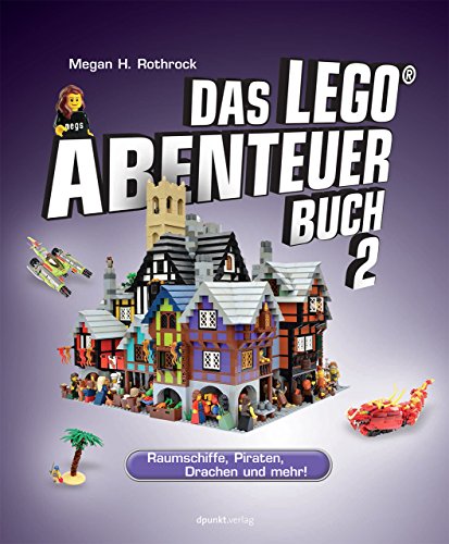 Imagen de archivo de Das LEGO-Abenteuerbuch 2: Raumschiffe, Piraten, Drachen und mehr! a la venta por medimops